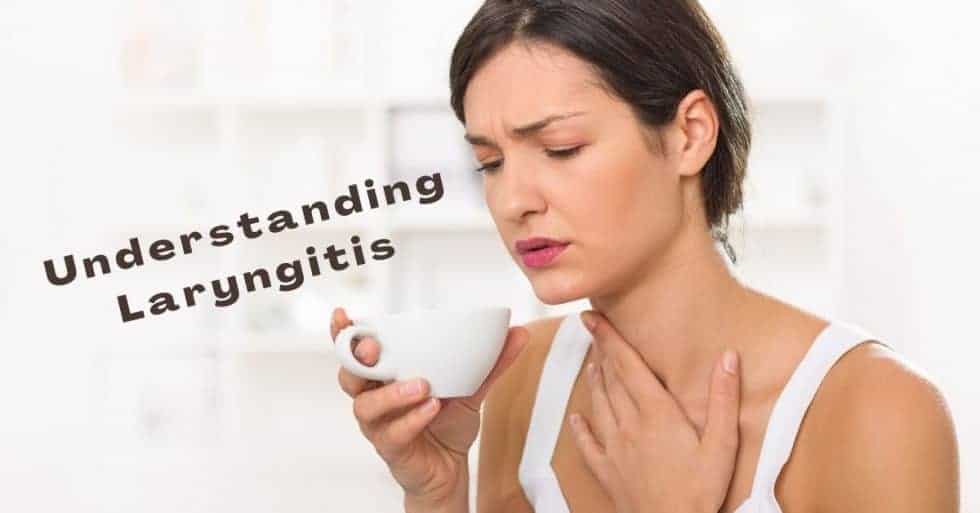 Understanding Laryngitis: Causes, Symptoms, & Treatments