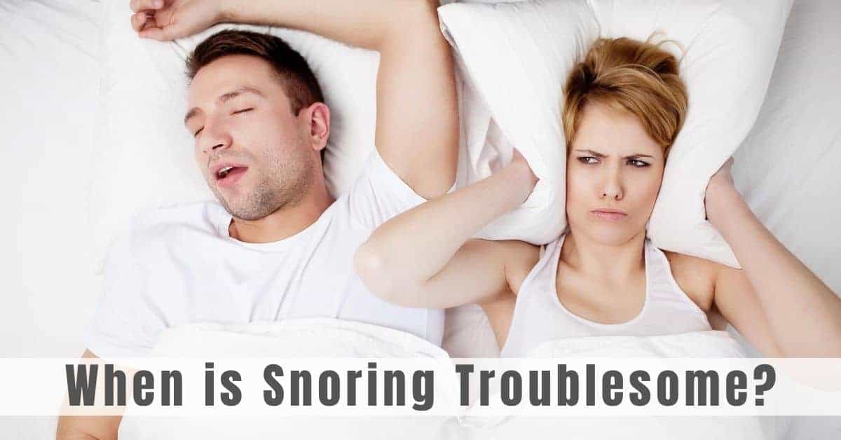 When is Snoring Troublesome? | Causes, Risks, & Solutions