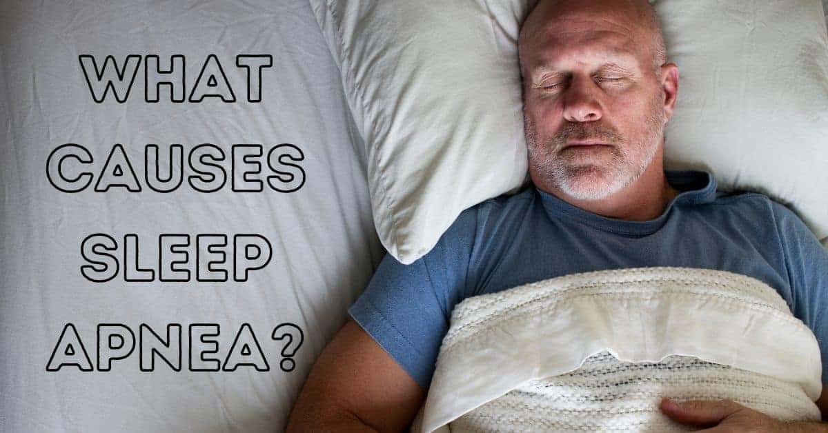 What Causes Sleep Apnea?