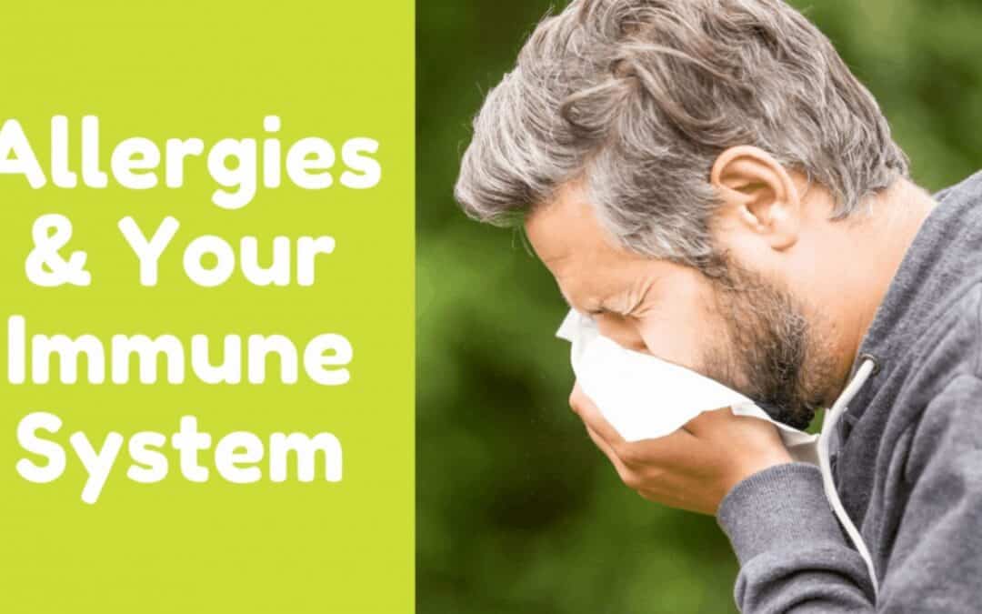 Allergies & Your Immune System
