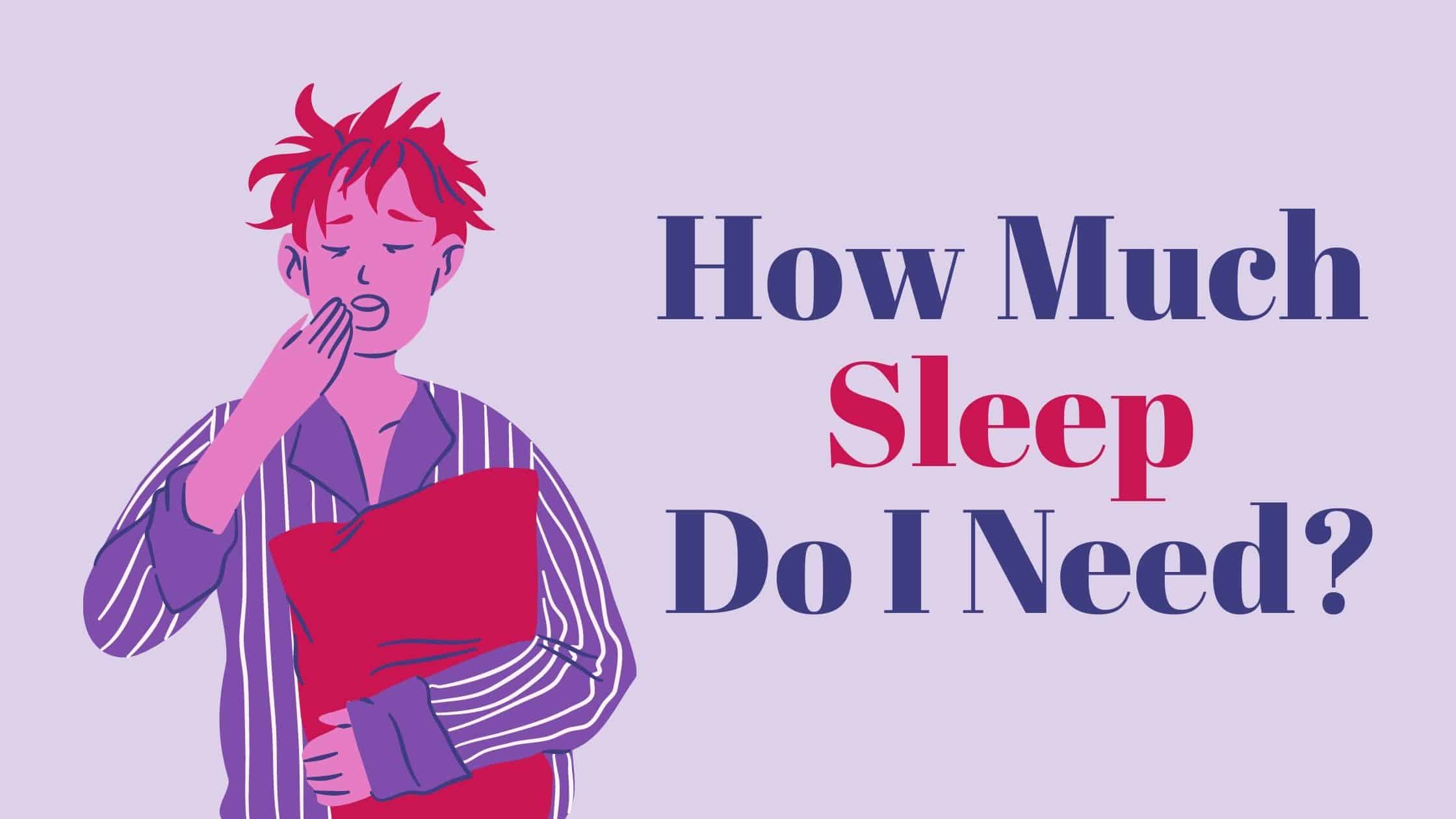 How Much Sleep Do I Need Enticare Ear Nose And Throat Doctors