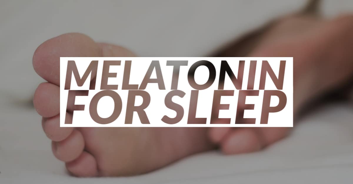 Melatonin For Sleep: What You Should Know | ENT Enticare Arizona