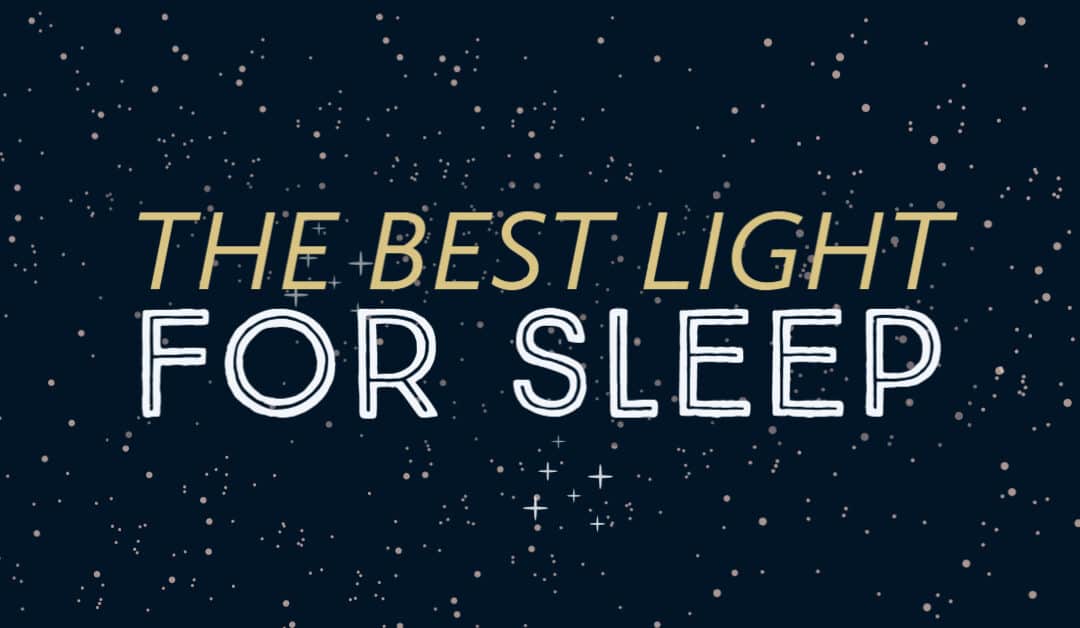 The Best Light for Sleep