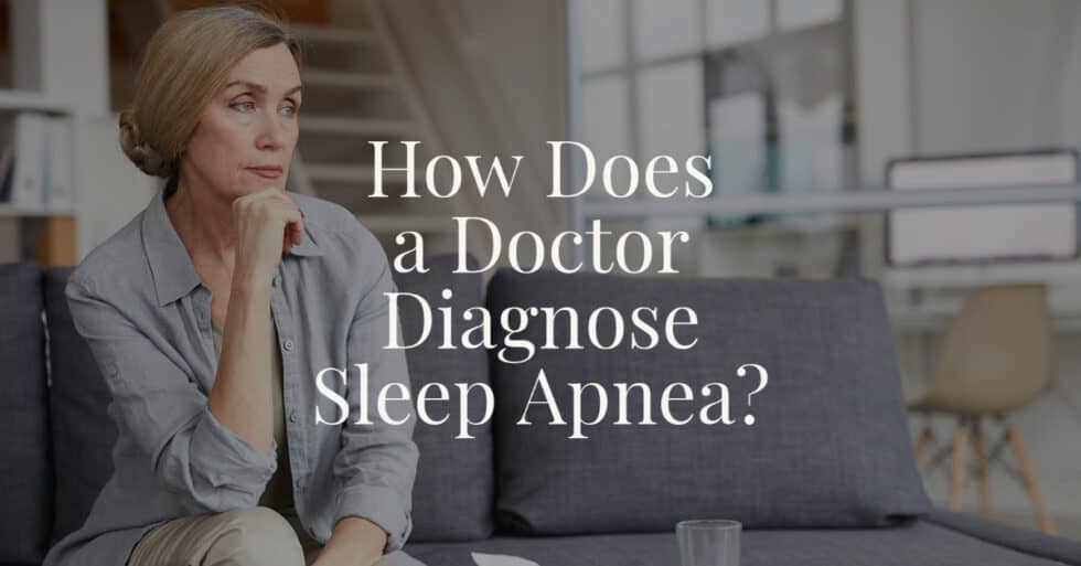 How Does A Doctor Diagnose Sleep Apnea? | Enticare ENT Doctors