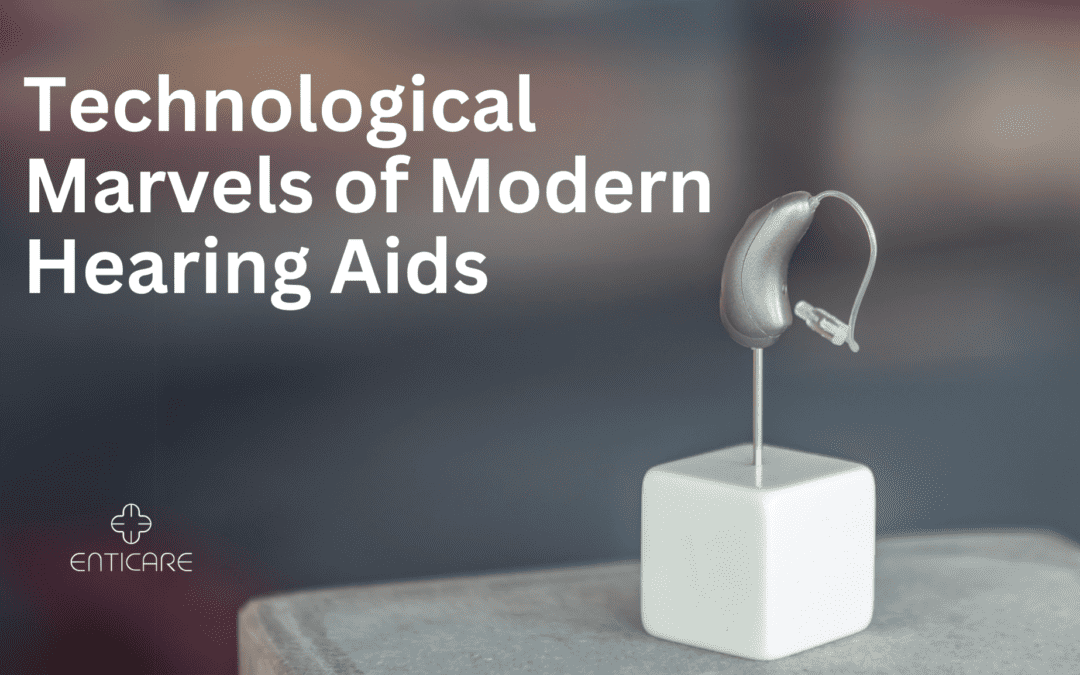 The Technological Marvels of Modern Hearing Aids