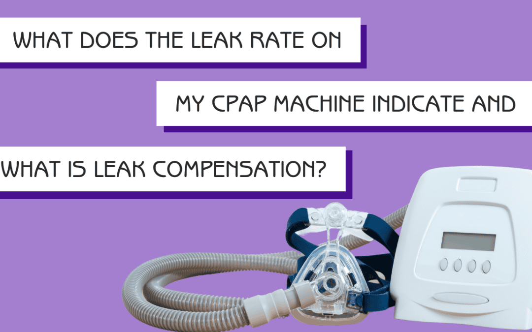 CPAP Machine Leaks: Causes, Fixes, & Prevention